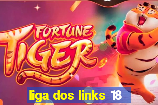 liga dos links 18